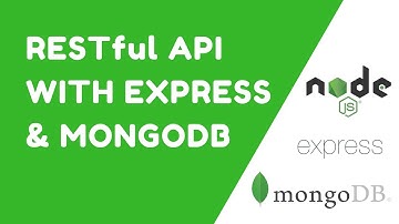 How to Build a RESTful API with Node, Express & MongoDB