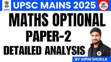 UPSC Maths Optional 2025 Paper-2 Analysis | Difficulty Level And Asked Questions | Maths Optional