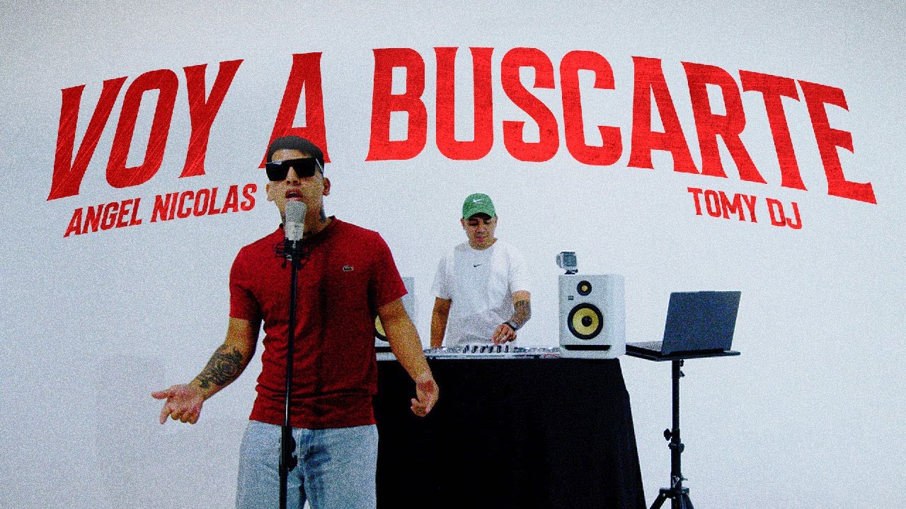 Voy a Buscarte (Video Oficial) - Ángel Nicolas x Tomy DJ - YouTube