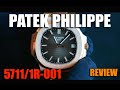 Patek Philippe Nautilus 5711/1R-001 - Review