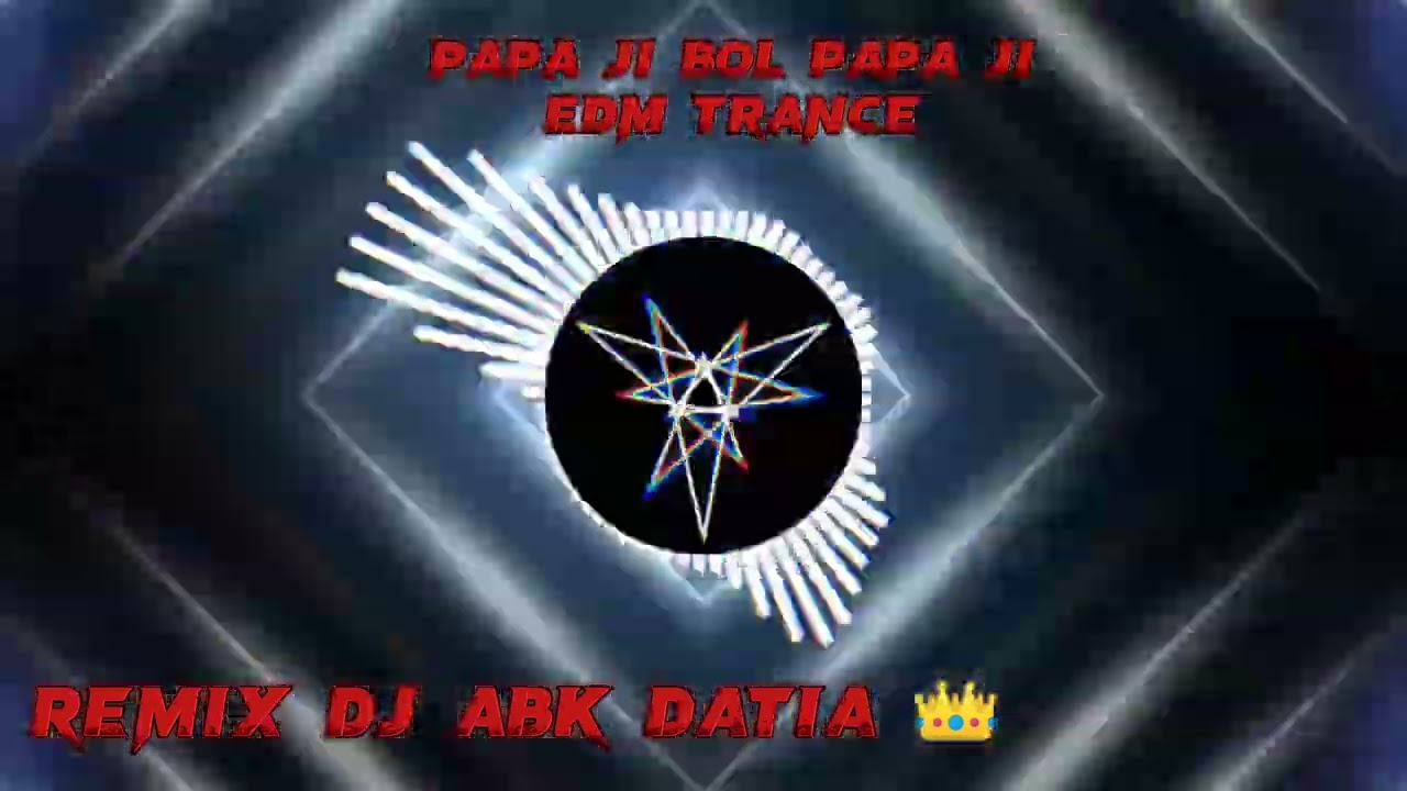 papa ji bol papaji 🤣 funny edm trance music 👑🎵 dj Abhishek datia 👑 dj anmol jhansi #dancemusic #dj adlı videoyu YouTube'da izle papa ji bol papaji 🤣 funny edm trance music 👑🎵 dj Abhishek datia 👑 dj anmol jhansi #dancemusic #dj adlı videoyu YouTube'da izle