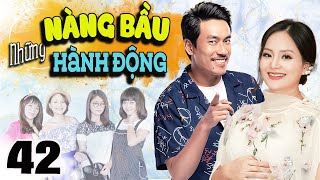 🔥NHỮNG NÀNG BẦU HÀNH ĐỘNG - Tập 42 | Phim Bộ Việt Nam | Phim Bộ Tình Cảm Tâm Lý Xã Hội 2022