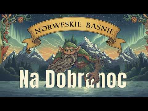 3 Norweskie BAŚNIE na Dobranoc 🌙 Spokojne Historie, Przy Których Zaśniesz