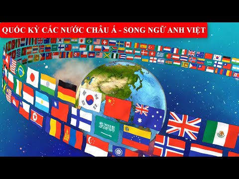 Quốc Kỳ Các Nước Châu Á - Song Ngữ Anh-Việt | Nhận Biết Quốc Kỳ Các Nước Trên Thế Giới Phần 1 - Quốc Kỳ Các Nước Châu Á - Song Ngữ Anh-Việt | Nhận Biết Quốc Kỳ Các Nước Trên Thế Giới Phần 1