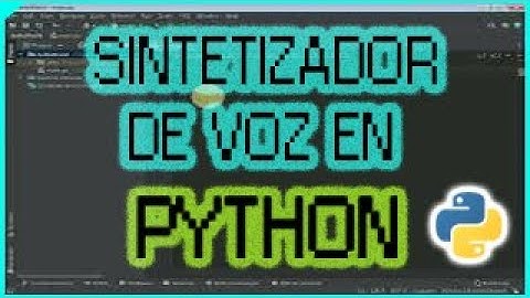 🔥 CURSO de PYTHON BÁSICO - Sintetizador de voz desde texto con GTTS y PYGAME