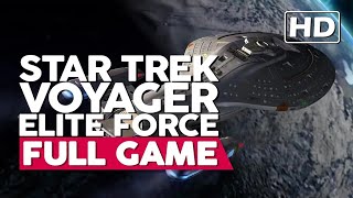 Star Trek Voyager: Elite Force (HD Mod) | Full Gameplay Walkthrough (PC HD60FPS) No Commentary