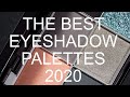 THE BEST EYESHADOW PALETTES OF 2020