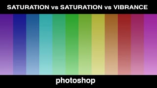 Saturation vs Vibrance vs Saturation in Photoshop
