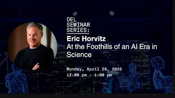 Eric Horvitz: At the Foothills of an AI Era in Science