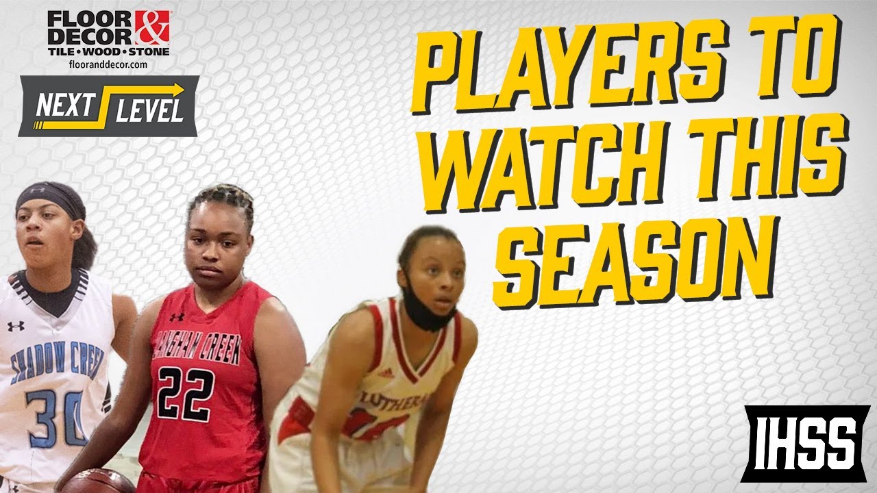 Houston Area Girls Basketball Players to Watch
