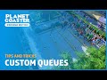 Custom Queues - Tips and Tricks - Planet Coaster: Console Edition