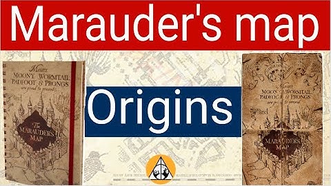 Marauders Map Origins| Wizardry