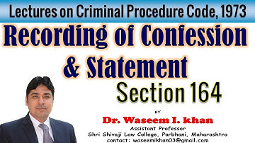 Recording of Confession and Statement Section 164 | Lectures on Criminal Procedure Code, 1973.