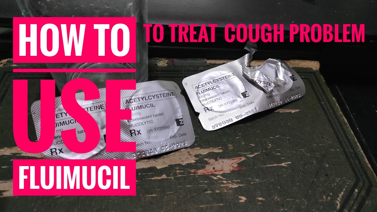 HOW TO USE FLUIMUCIL 600mg FOR COUGH REMEDY 2021 YouTube
