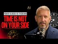 Time Is Not On Your Side - Take Action in Your Business NOW