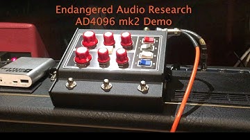 Endangered Audio Research AD4096 MK2 Analog Delay Demo