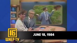 Newswatch 16 for June 18, 1984 | From the WNEP Archives