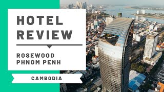 Hotel Review: Rosewood Phnom Penh, Cambodia