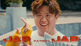 Fatboy 《Jap Jap》Official Music Video