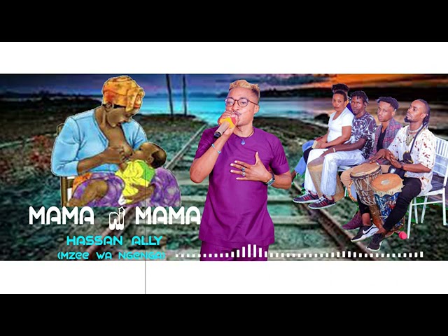 Mama ni mama - Hassani Ally Mzee wa Ngenga - audio mpya class=