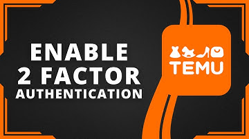 Enable Two Factor Authentication in Temu (Best Method)