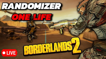 Borderlands 2 | Loot Randomizer One Life | DAY 3 (LIVE)