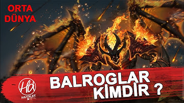 BALROG NEDİR KİMDİR? | Orta Dünya | Yüzüklerin Efendisi