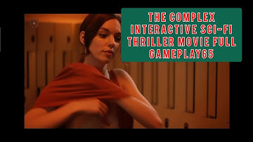 the complex interactive sci-fi thriller movie full gameplay