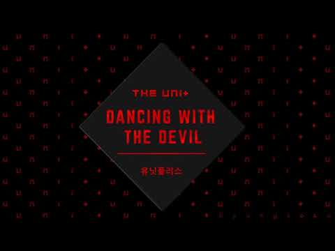 [3D AUDIO] The Uni+ (The Unit) "Dancing With The Devil"