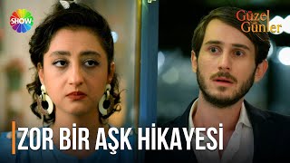 Füsun eski aşkını unutamazsa... | Güzel Günler 6.Bölüm