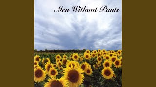 Watch Men Without Pants Keep On Movin video