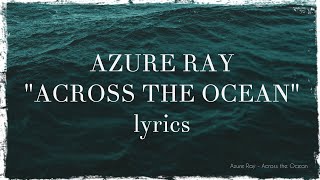 Azure Ray - Across the Ocean (lyrics)