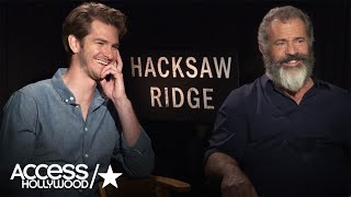 Mel Gibson: Why Andrew Garfield Was Perfect For 'Hacksaw Ridge' | Access Hollywood