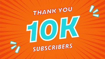 10 000 Subscribers Special!