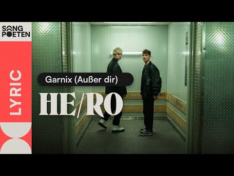 HE/RO - Garnix (Außer dir) (Songpoeten Lyric Video)