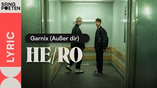 HE/RO - Garnix (Außer dir) (Songpoeten Lyric Video)