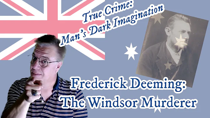 The Windsor Murderer: Frederick Bailey Deeming
