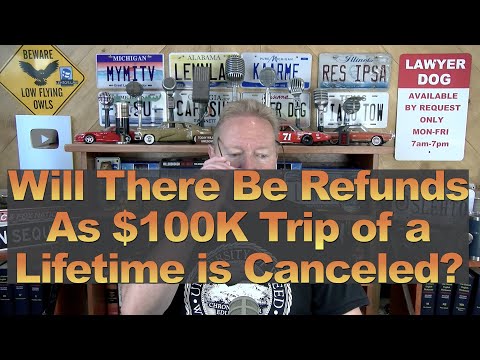 Will There be Refunds for the Canceled $100K Trip of a Lifetime?