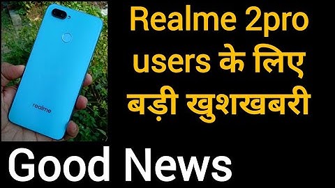 Realme 2 pro coloros 6 & android pie update and  latest features