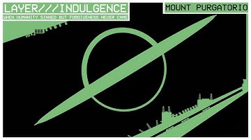 ULTRAKILL Custom Level - Layer///Indulgence -  Mount Purgatorio