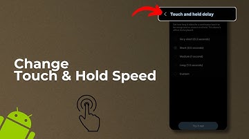 How to Change Touch and Hold Delay on Android | Touch & Hold Speed Settings