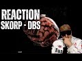SKORP DBS Reaction 