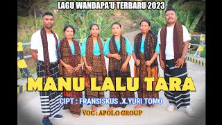 Lagu Wandapa'u Terbaru 2023 //Manu Lalu Tara // Apolo Group// Official Music Video