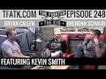 The Fighter and The Kid - Episode 248: Kevin Smith