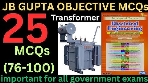 jb gupta mcqs/Electrical machines mcqs/transformer mcqs for GATE,ESE,SSC JE,AE,RRB-JE/