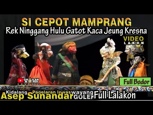 Si Cepot Nantang Gatot Kaca Wayang Golek Asep Sunandar Sunarya Full Video Lakon class=