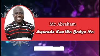 Download Lagu Mc Abraham - Awurade Kae Wo Bohye No MP3