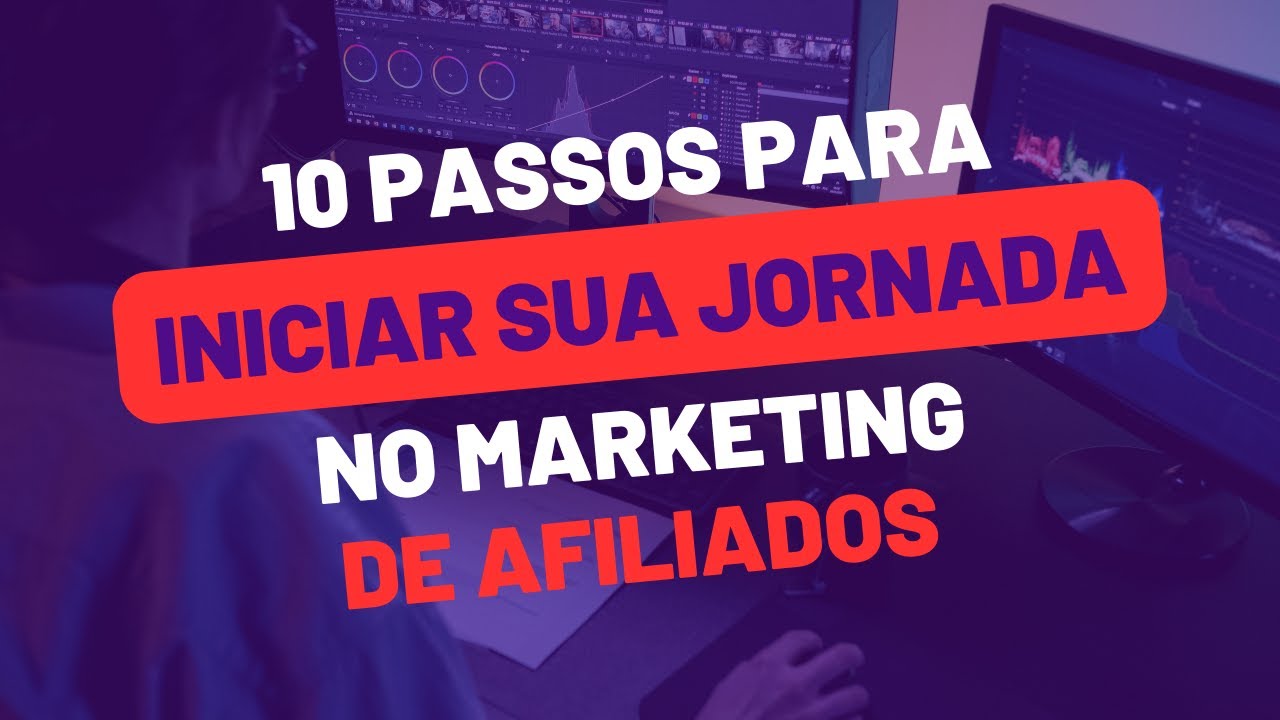 10 Passos para Iniciar sua Jornada no Marketing de Afiliados 1280x720 ...