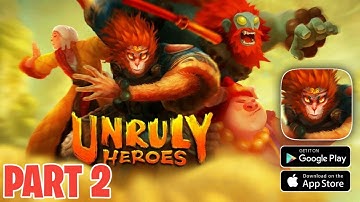 Unruly Heroes Part 2 - Android/ios Gameplay
