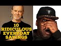 George Carlin&#39;s 10 of the Most Ridiculous Everyday Expressions